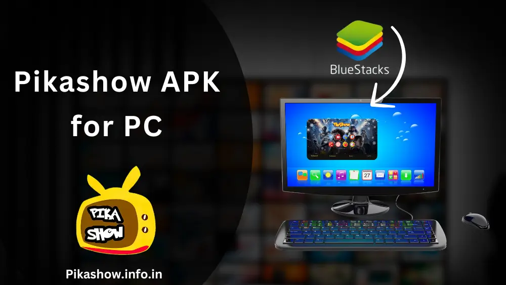 Pikashow APK for PC